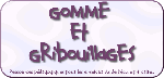 Gomme et Gribouillages